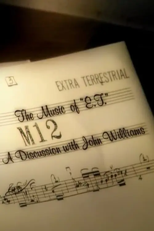 Постер до фільму "The Music of E.T.: A Discussion with John Williams"