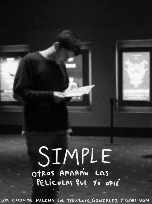 Постер до фільму "Simple - Otros amarán las películas que yo odié"