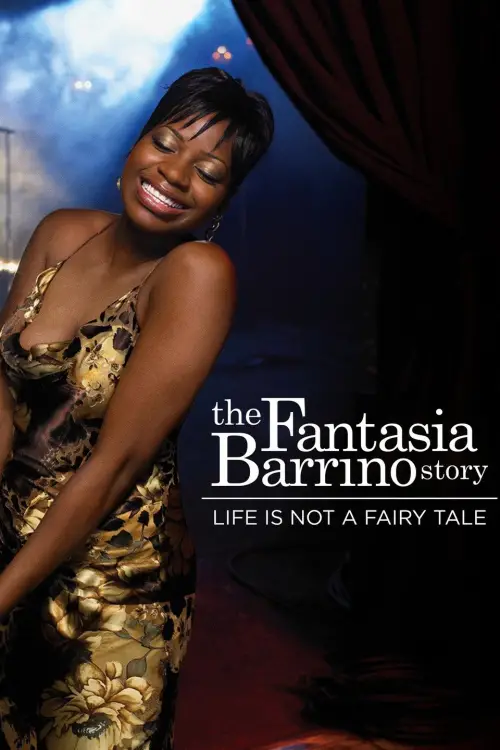Постер до фільму "Life Is Not a Fairytale: The Fantasia Barrino Story"