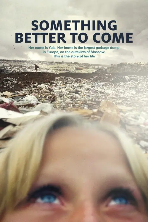 Постер до фільму "Something Better to Come"