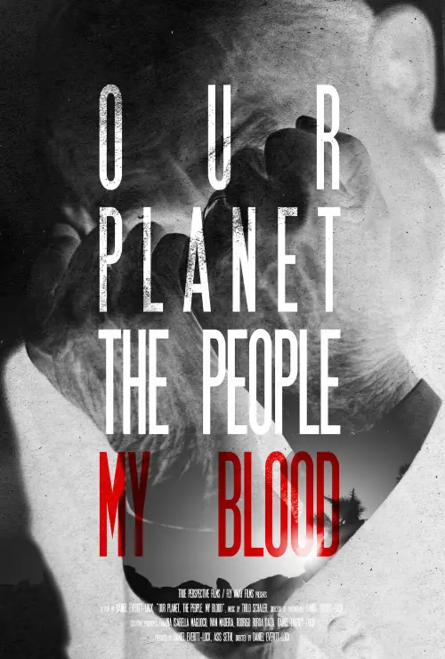 Постер до фільму "Our Planet, The People, My Blood"