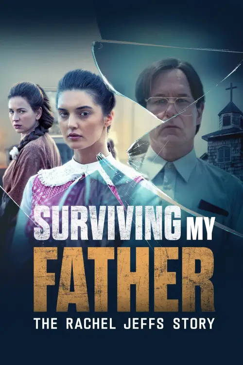 Постер до фільму "Surviving My Father: The Rachel Jeffs Story"