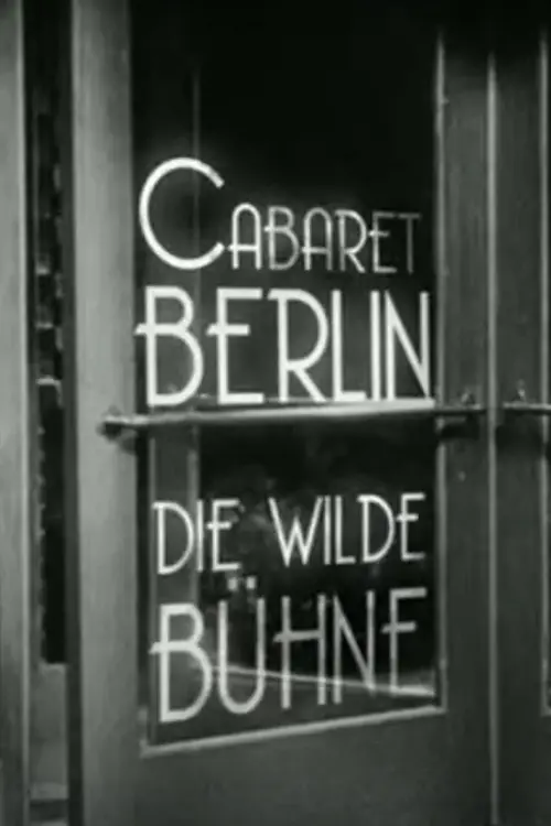 Постер до фільму "Cabaret-Berlin, the Wild Scene"