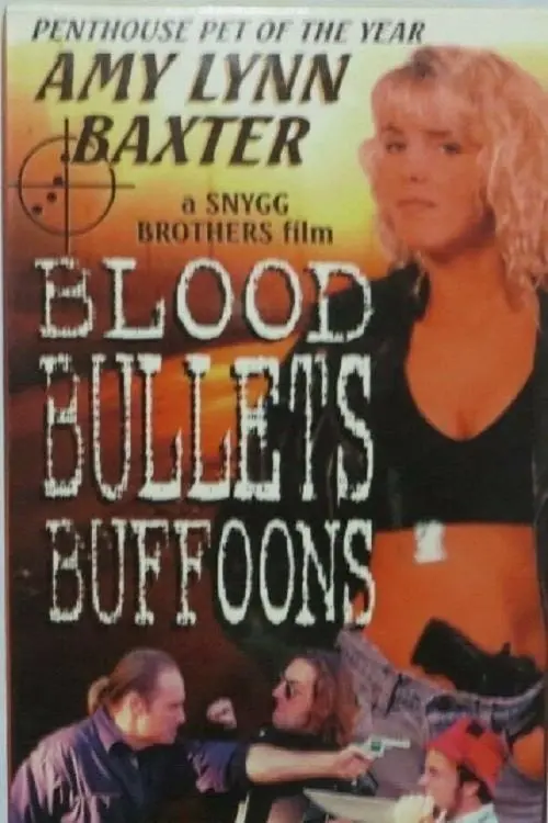 Постер до фільму "Blood, Bullets, Buffoons"
