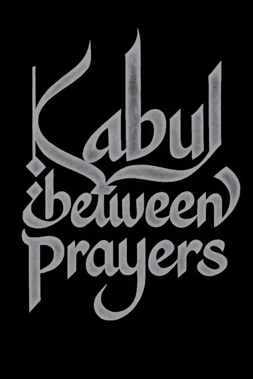 Постер до фільму "Kabul, Between Prayers"