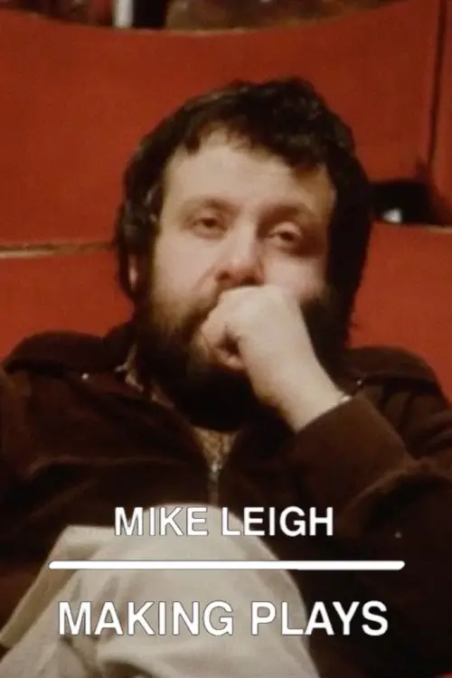 Постер до фільму "Mike Leigh: Making Plays"