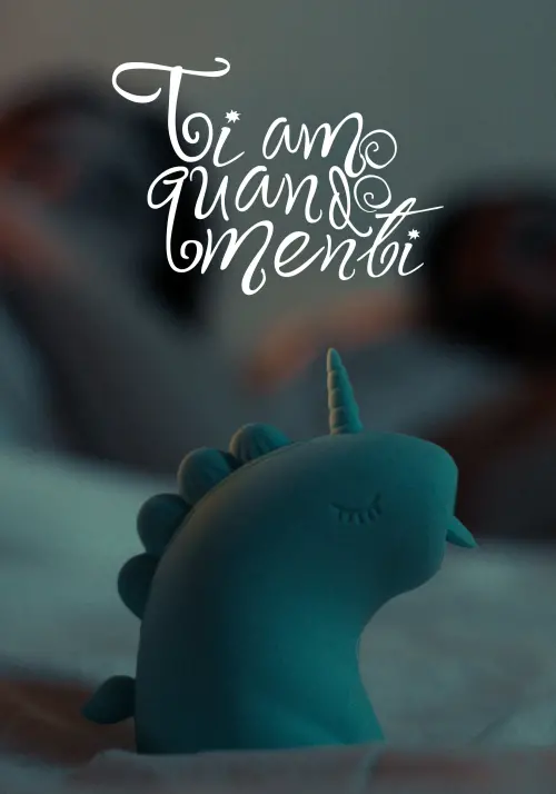 Постер до фільму "Ti Amo Quando Menti"
