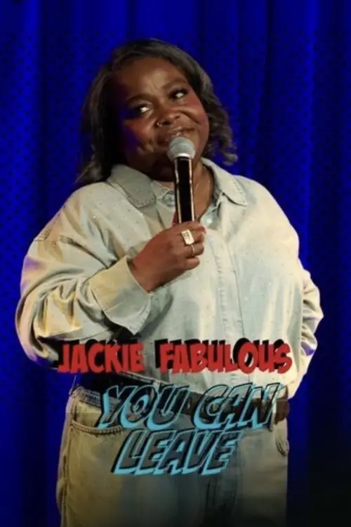 Постер до фільму "Jackie Fabulous: You Can Leave"