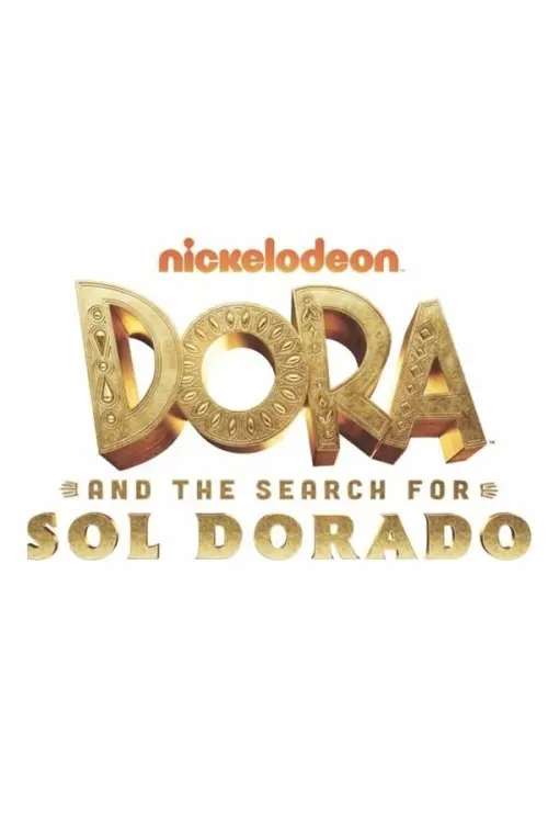 Постер до фільму "Dora and the Search for Sol Dorado"