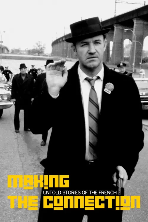 Постер до фільму "Making the Connection: Untold Stories of The French Connection"