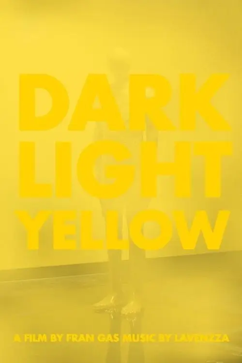 Постер до фільму "Dark, Light, Yellow"
