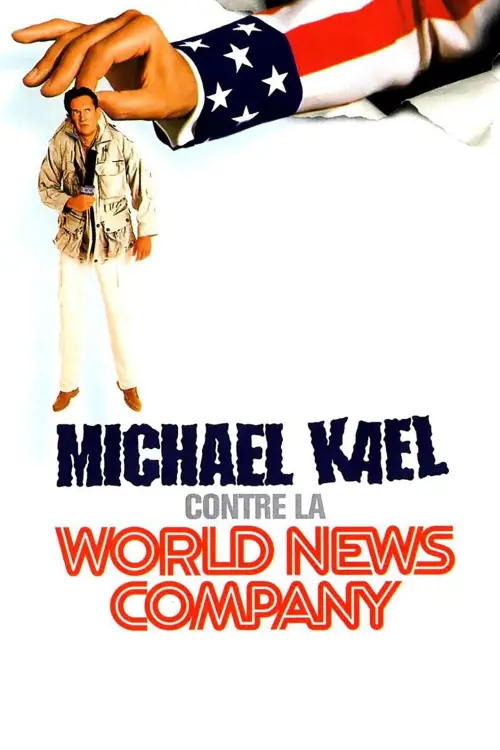 Постер до фільму "Michael Kael vs. the World News Company"