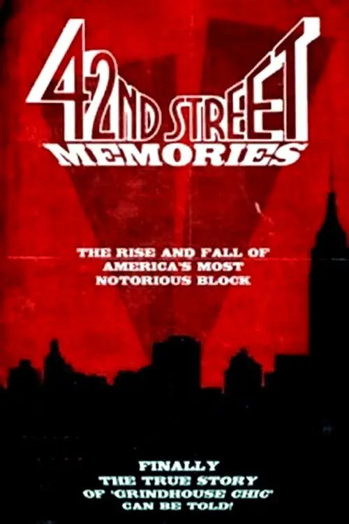 Постер до фільму "42nd Street Memories: The Rise and Fall of America