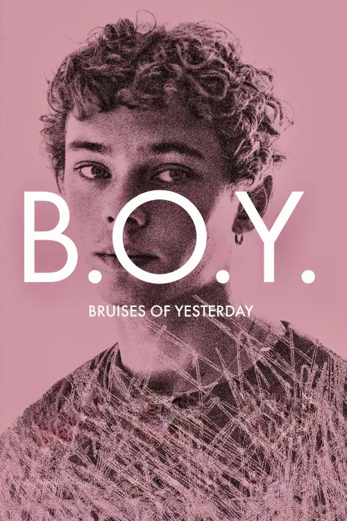 Постер до фільму "B.O.Y.: Bruises of Yesterday"