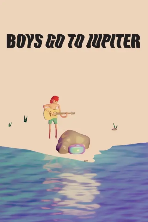 Постер до фільму "Boys Go to Jupiter"