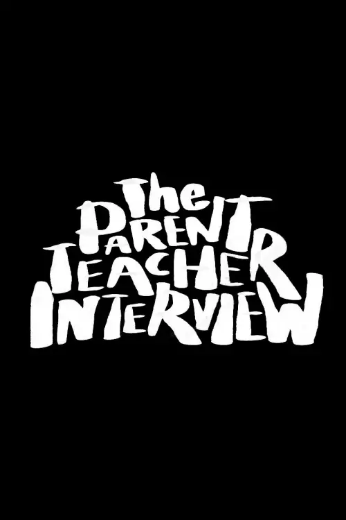 Постер до фільму "The Parent Teacher Interview"