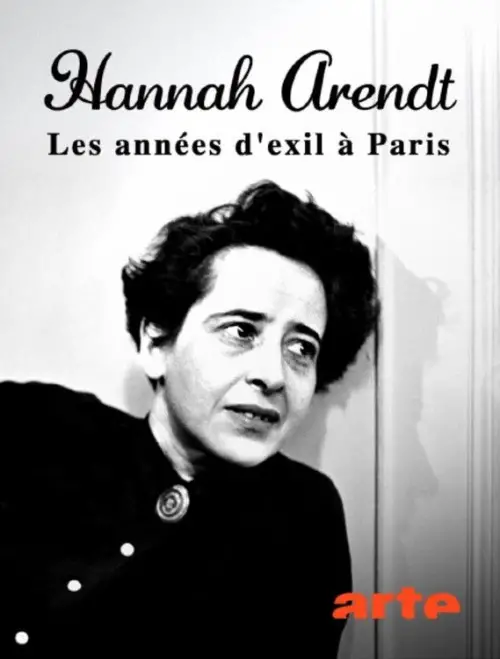 Постер до фільму "Hannah Arendt: Eine Jüdin im Pariser Exil"