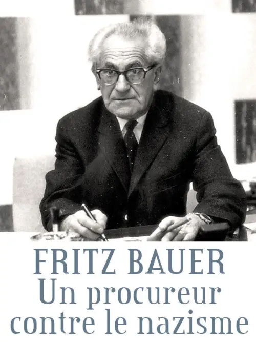 Постер до фільму "Fritz Bauer, un procureur contre le nazisme"