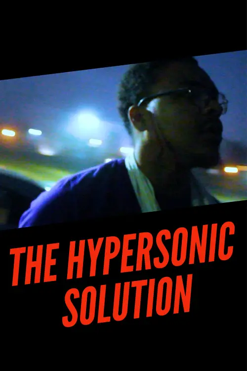 Постер до фільму "The Hypersonic Solution"