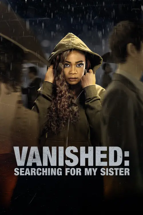 Постер до фільму "Vanished: Searching for My Sister"
