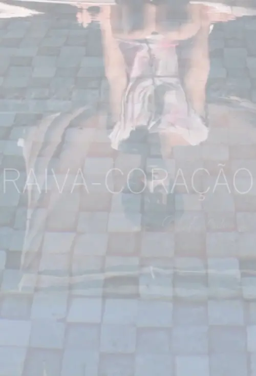 Постер до фільму "Raiva-Coração"
