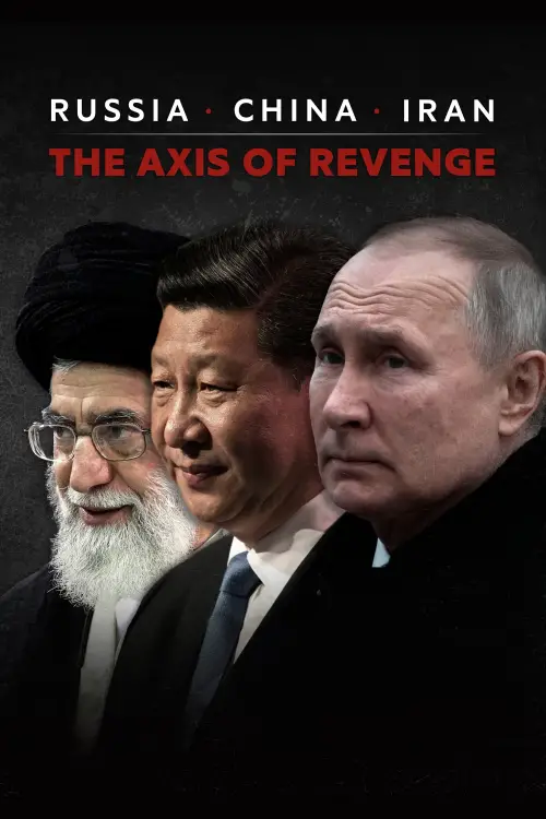 Постер до фільму "Russia, China, Iran: The Axis of Revenge"