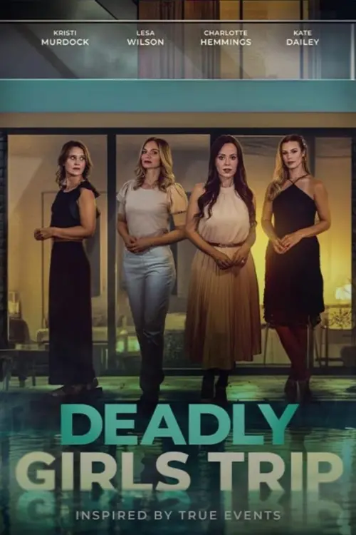 Постер до фільму "Deadly Girls Trip"