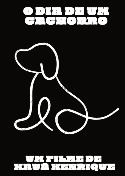 Постер до фільму "O Dia de Um Cachorro"