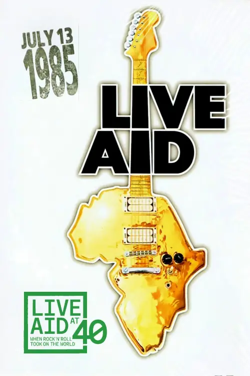 Постер до фільму "Live Aid At 40 The Concert"