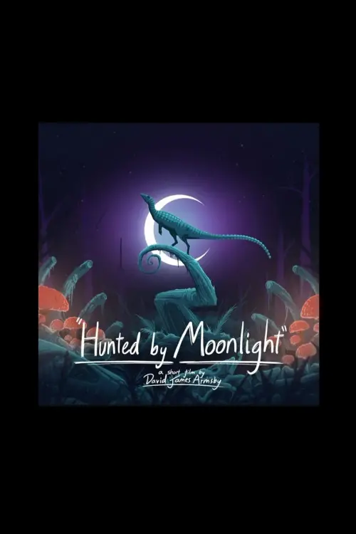 Постер до фільму "Hunted by Moonlight"