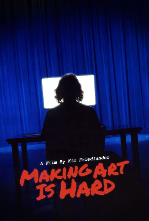 Постер до фільму "Making Art Is Hard"