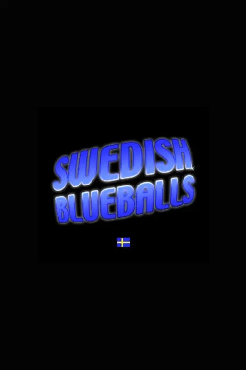 Постер до фільму "Swedish Blueballs"