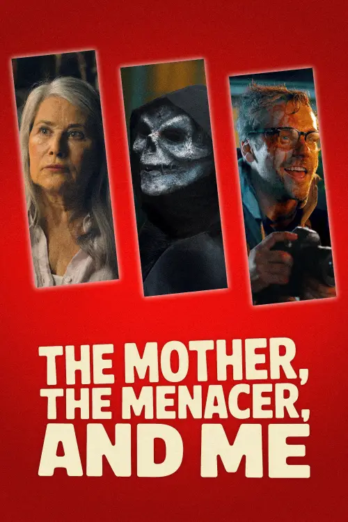 Постер до фільму "The Mother, the Menacer, and Me"