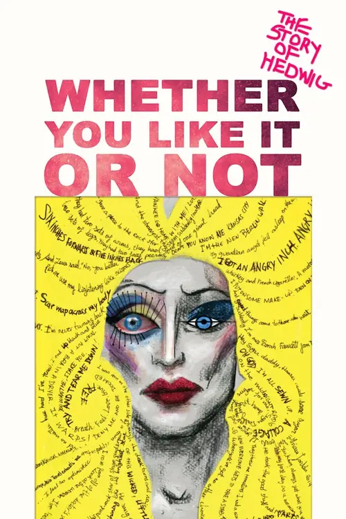 Постер до фільму "Whether You Like It or Not: The Story of Hedwig"
