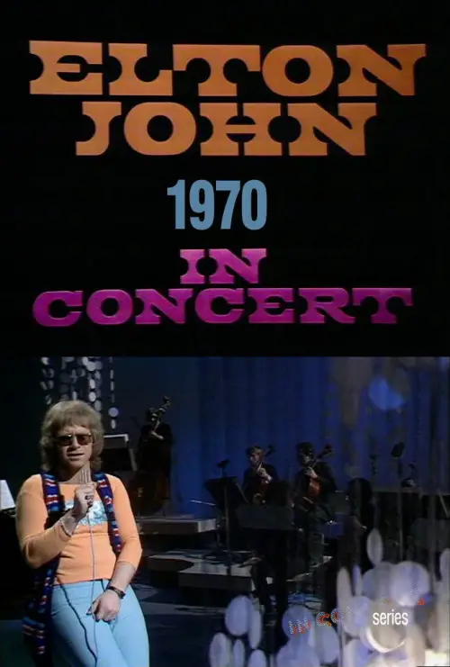 Постер до фільму "Elton John In Concert BBC 1970"