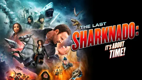Відео до фільму Останній акулячий торнадо: Саме час | THE LAST SHARKNADO: It