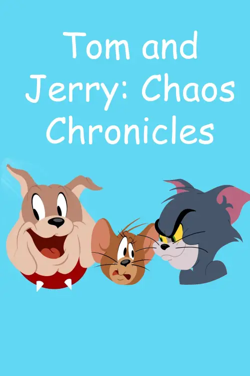 Постер до фільму "Tom and Jerry: Chaos Chronicles"