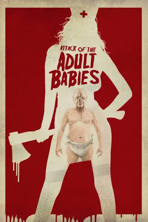 Постер до фільму "Attack of the Adult Babies"