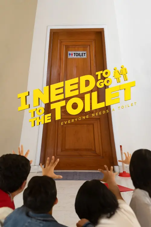 Постер до фільму "I Need To Go To The Toilet"