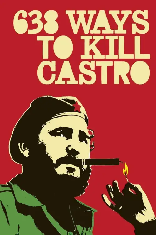 Постер до фільму "638 Ways to Kill Castro"