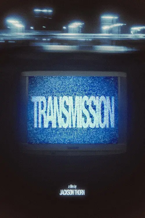 Постер до фільму "Transmission"