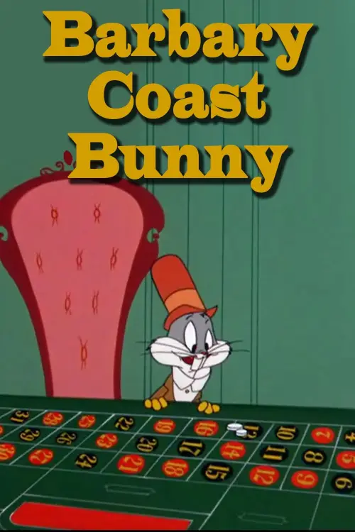 Постер до фільму "Barbary-Coast Bunny"