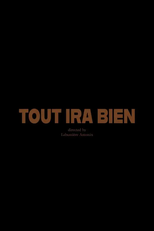 Постер до фільму "Tout ira bien"