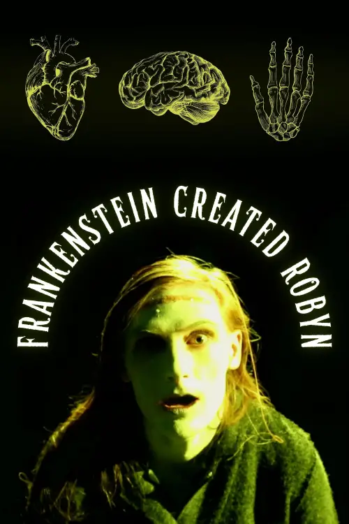 Постер до фільму "Frankenstein Created Robyn"