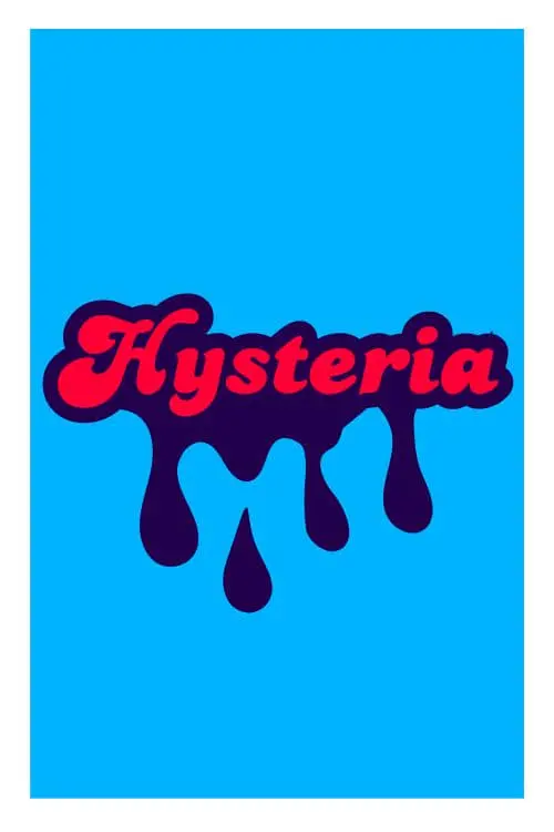 Постер до фільму "Hysteria"