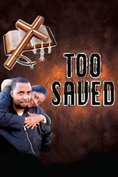 Постер до фільму "Too Saved"
