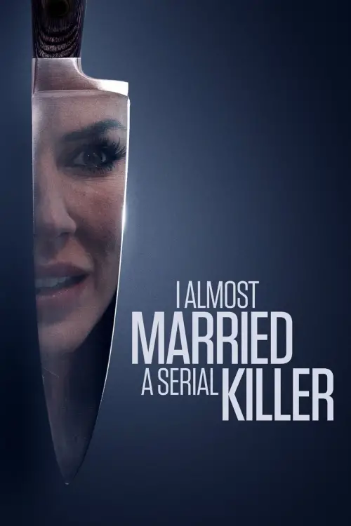 Постер до фільму "I Almost Married a Serial Killer"