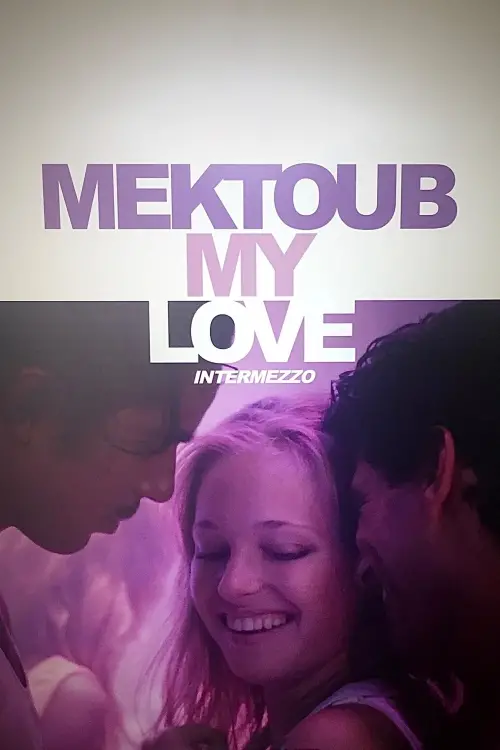 Постер до фільму "Mektoub, My Love: Intermezzo"