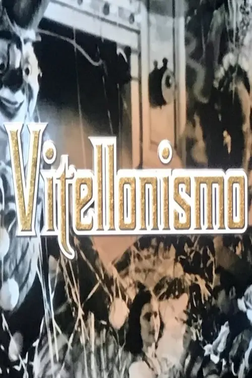 Постер до фільму "Vitellonismo"