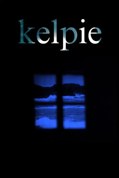 Постер до фільму "Kelpie"